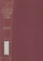 THE COMPLETE DIGEST OF SUPREME COURT CASES  VOL.X