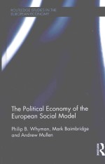 THE POLITICAL ECONOMY OF THE EUROPEAN SOCIAL MODEL