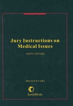 JURY INSTRUCTIONS ON MEDICAL ISSUES  SICTH EDITION