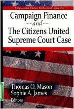 CAMPAIGN FINANCE AND THE CITIZENS UNITED SUPREME COURT CASE