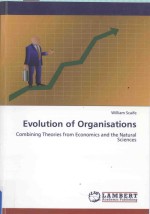 EVOLUTION OF ORGANISATIONS:COMBINING THEORIES FROM ECONOMICS AND THE NATURAL SCIENCE