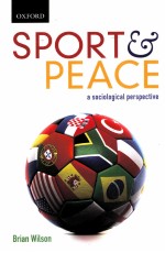 SPORT PEACE A SOCIOLOGICAL PERSPECTIVE