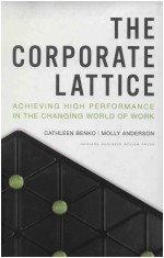 THE CORPORATE LATTICE  ACHIEVING HIGH PERFORMANCE IN THE CHANGING WORLD OF WORK