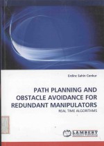 PATH PLANNING AND OBSTACLE AVOIDANCE FOR REDUNDANT MANIPULATORS:REAL TIME ALGORITHMS