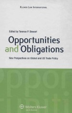 KLUWER LAW INTERNATIONAL  OPPORTUNITIES AND OBLIGATIONS  NEW PERSPECTIVES ON GLOBAL AND US TRADE POL