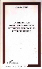 La Migration Dans L'organisation Psychique Des Couples Interculturels