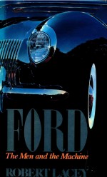 FORD THE MEN AND THE MACHINE