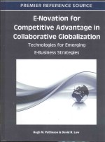 E-NOVATION FOR COMPETITIVE ADVANTAGE IN COLLABORATIVE GLOBALIZATION:TECHNOLOGIES FOR EMERGING E-BUSI