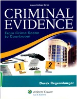 ASPEN COLLEGE SERIES  CRIMINAL EVIDENCE  FROM CRIME SCENE TO COURTROOM