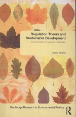 REGULATION THEORY AND SUSTAINABLE DEVELOPMENT:BUSINESS LEADERS AND ECOLOGICAL MODERNIZATION