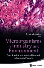 Microorganisms in industry and environment : from scientific and industrial research to consumer pro