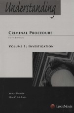 UNDERSTANDING CRIMINAL PROCEDURE  VOLUME 1 INVESTIGATION  FIFTH EDITION