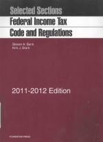 FEDERD INCOME TAX CODE AND REGULATIONS SELECTED SECTIONS 2011-2012 EDITION