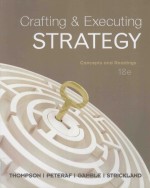 CRAFTING AND EXECUTING STRATEGY:CONCEPTS AND READINGS  EIGHTEENTH EDITION