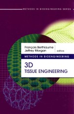 Methods in bioengineering : 3D tissue engineering