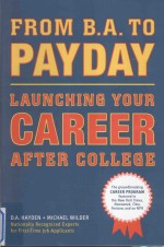 FROM B.A.TO PAYDAY LAUNCHING YOUR CAREER AFTER COLLEGE