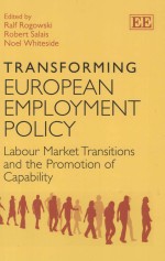 TRANSFORMING EUROPEAN EMPLOYMENT POLICY LABOUR MARKET TRANSITIONS AND THE PROMOTION OF CAPABILITY