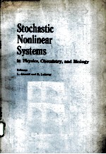 STOCHASTIC NONLINEAR SYSTEMS IN PHYSICS，CHEMISTRY，AND BIOLOGY