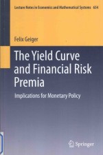 The Yield Curve and Financial Risk Premia:Implications for Monetary Policy