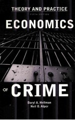 THEORY AND PRACTICE  ECONOMICS OF CRIME  FIFTH EDITION