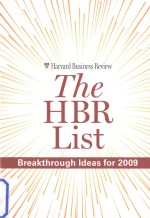 THE HBR LIST:BREAKTHROUGH IDEAS FOR 2009