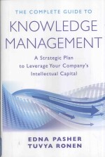 The Complete Guide to Knowledge Management:A Strategic Plan to Leverage Your Company's Intellectual 