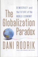 The Globalization Paradox:Democracy and the Future of the World Economy