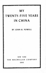 MY TWENTY-FIVE YEARS IN CHINA