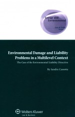 ENVIRONMENTAL DAMAGE AND LIABILITY PROBLEMS IN A MULTILEVEL CONTEXT THE CASE OF THE ENVIRONMENTAL LI