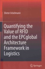 QUANTIFYING THE VALUE OF RFID AND THE EPC GLOBAL ARCHITECTURE FRAMEWORK IN LOGISTICS