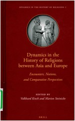 DYNAMICS IN THE HISTORY OF RELIGIONS BETWEEN ASIA AND EUROPE  ENCOUNTERS