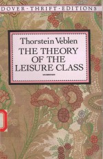 THE THEORY OF THE LEISURE CLASS HTORSTEIN VEBLEN