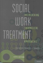 SOCIAL WORK TREATMENT:INTERLOCKING THEORETICAL APPROACHES  FIFTH EDITION