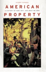 AMERICAN PROPERTY  A HISTORY OF HOW