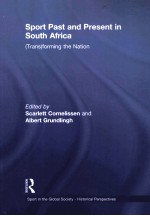 SPORT PAST AND PRESENT IN SOUTH AFRICA (TRANS)FORMING THE NATION