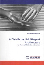 A DISTRIBUTED MULTIAGENT ARCHITECTURE FOR REMOTE MULTIROBOT INTERACTION