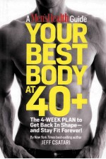 A MEN'SHEALTH GUIDE YOUR BEST BODY AT 40+