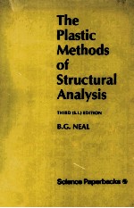 THE PLASTIC METHODS OF STRUCTURAL ANALYSIS THIRD (S.I.) EDITION