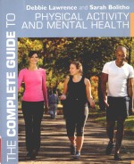 THE COMPLETE GUIDE TO PHYSICAL ACTIVITY AND MENTAL HEAL TH