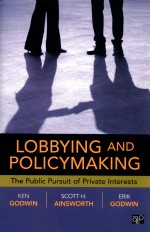 LOBBYING AND POLICYMAKING  THE PUBLIC PURSUIT OF PRIVATE INTERESTS