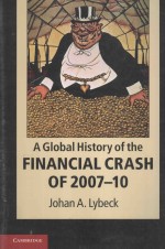 A GLOBAL HISTORY OF THE FINANCIAL CRASH OF 2007-2010