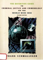 THE DEFINITIVE GUIDE TO CRIMINAL JUSTICE AND CRIMINOLOGY ON THE WORLD WIDE WEB SECOND EDITION