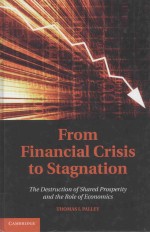 From Financial Crisis to Stagnation:The Destruction of Shared Prosperity and the Role of Economics