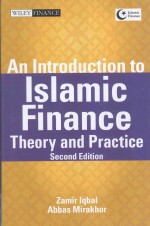 AN INTRODUCTION TO ISLAMIC FINANCE:THEORY AND PRACTICE  SECOND EDITION