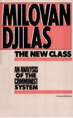 THE NEW CLASS  AN ANALYSIS OF THE COMMUNIST SYSTEM