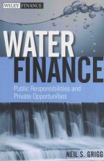 WATER FINANCE:PUBLIC RESPONSIBILITIES AND PRIVATE OPPORTUNITIES