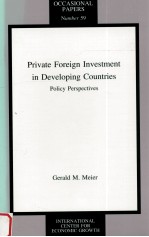 PRIVATE FOREIGN INVESTMENT IN DEVELOPING COUNTRIES POLICY PERSPECTIVES