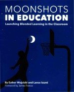 MOONSHOTS IN EDUCATION LAUNCHING BLENDED LEARNING IN THE COASSROOM