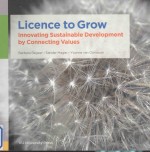 Licence to Grow:Innovating Sustainable Development by Connecting Values