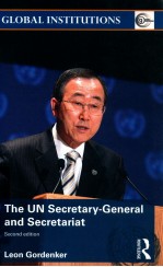 THE UN SECRETARY-GENERAL AND SECRETARIAT  SECOND EDITION